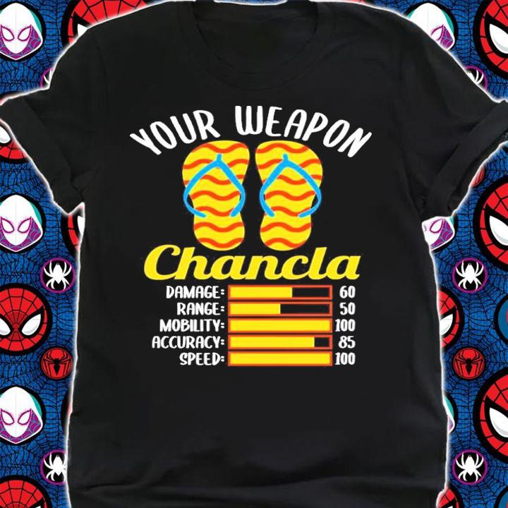 Your Weapon La Chancla Latino Mexican Mom Spanish shirt t-shirt shirt