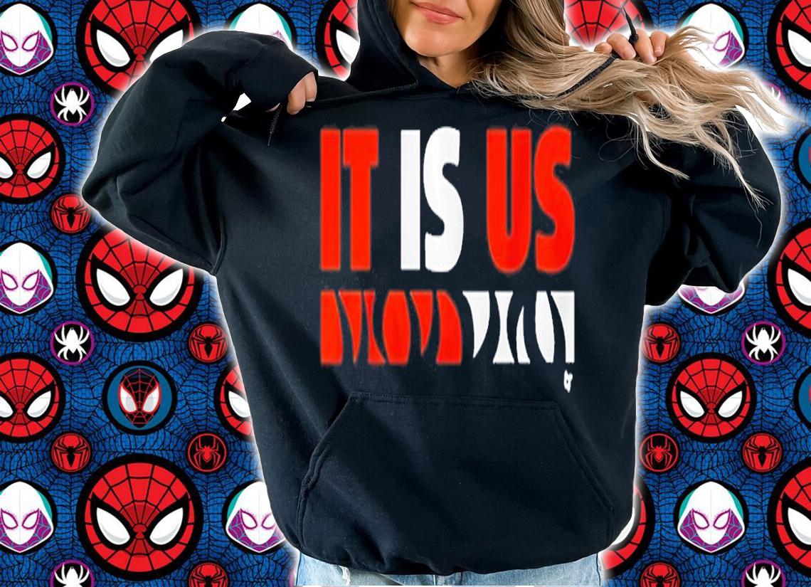 Cincinnati It Is Us T-Shirt t-shirt hoodie