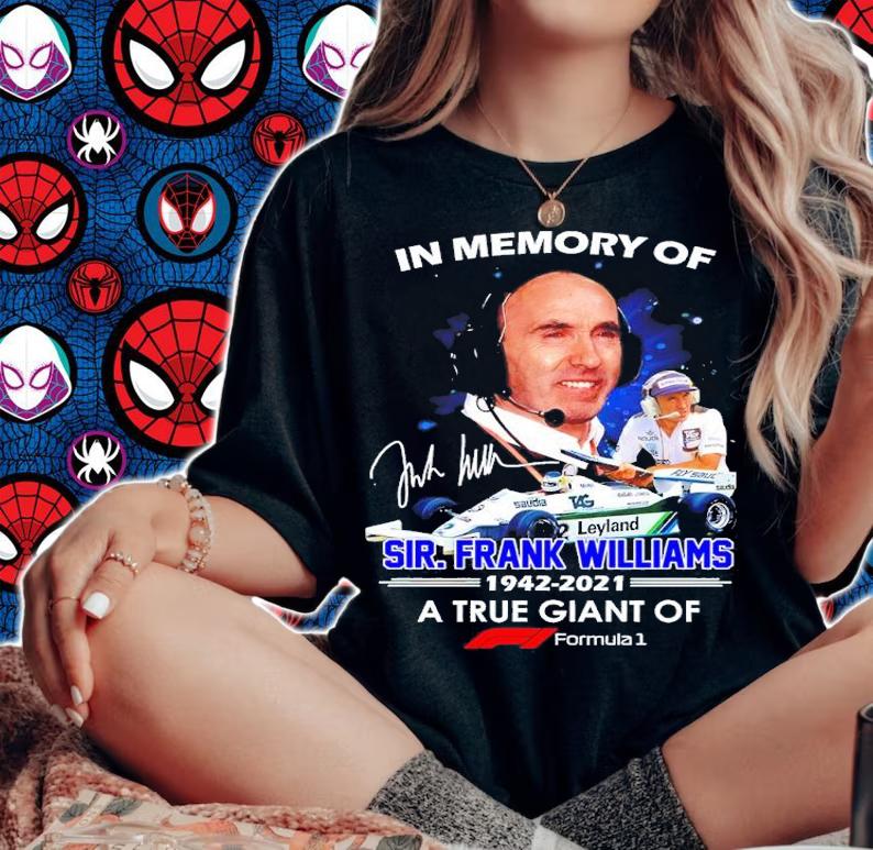 In Memory Of Sir. Frank Williams 1942-2021 A True Giant Of Formula 1 Shirt t-shirt woman shirt