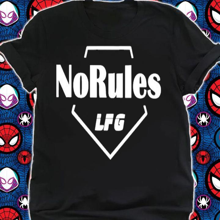 No Rules LFG Shirt t-shirt shirt