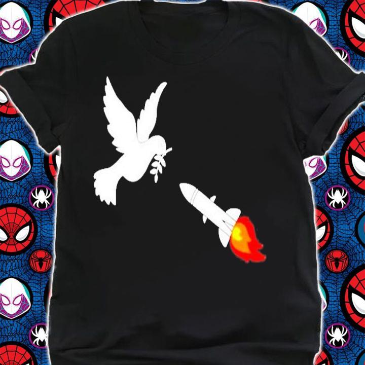 The End Of Peace Bird Peace And Rocket Art T-Shirt t-shirt shirt