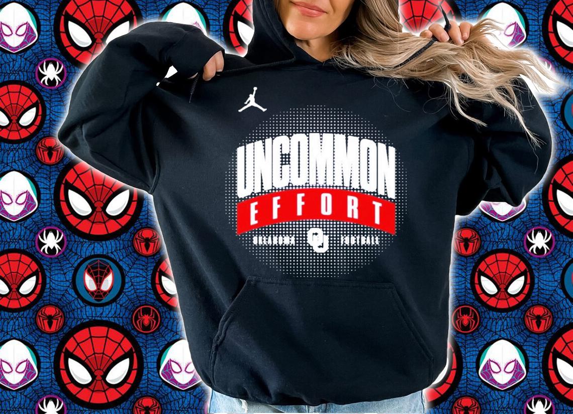 Uncommon Effort Oklahoma Football Shirt t-shirt hoodie