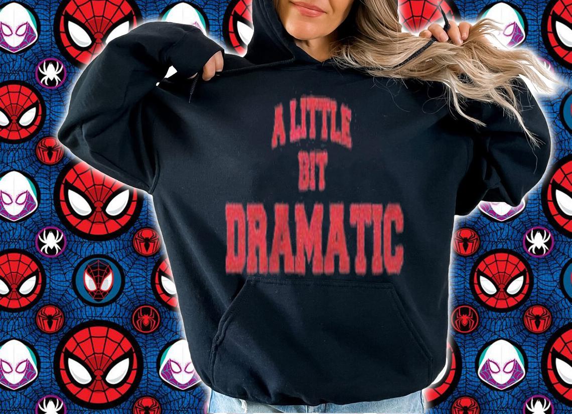 Womens A Little Bit Dramatic Halloween Queen Girls Shirt t-shirt hoodie