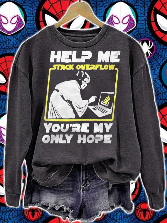 Help me stack overflow you're my only hope T-shirt t-shirt