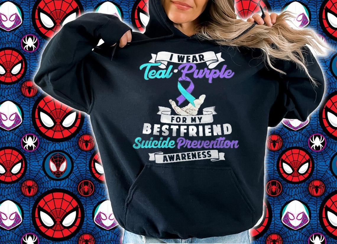 I Wear Teal Purple For My Best Friend Suicide Prevention Shirt t-shirt hoodie