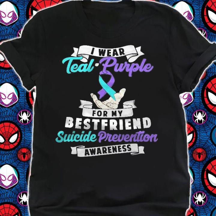 I Wear Teal Purple For My Best Friend Suicide Prevention Shirt t-shirt shirt