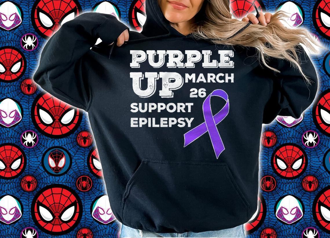 Purple Up March 26 Support Epilepsy Awareness Day Shirt t-shirt