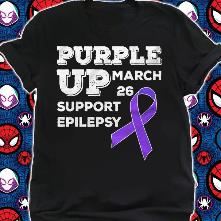 Purple Up March 26 Support Epilepsy Awareness Day Shirt t-shirt