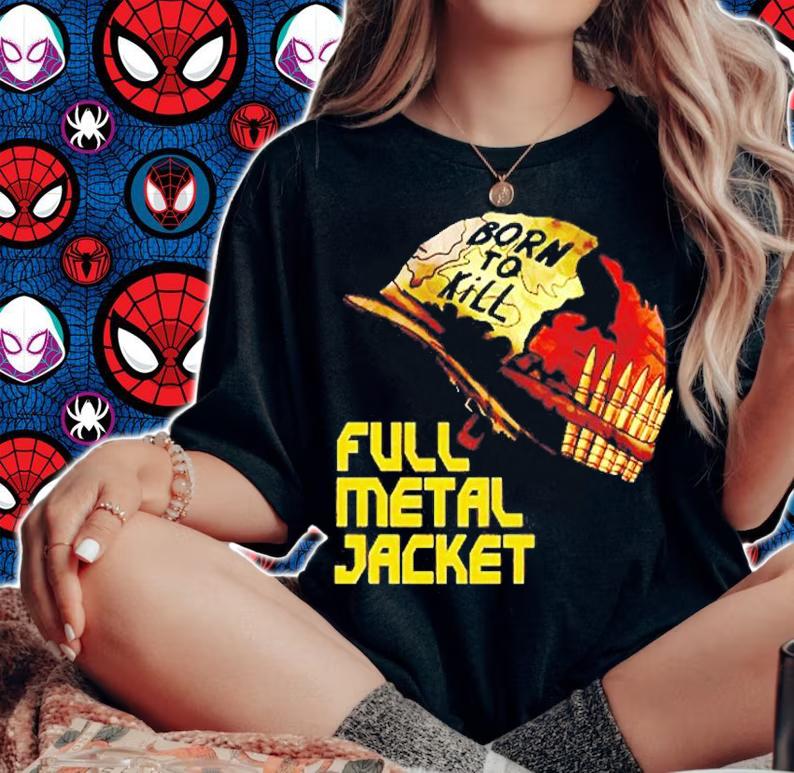 The Born To Kill Full Metal Jacket T-Shirt t-shirt