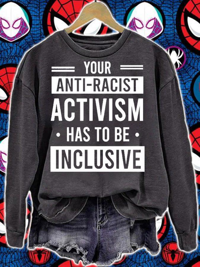 Your Anti-Racist Activism Has To Be Inclusive T-Shirt t-shirt