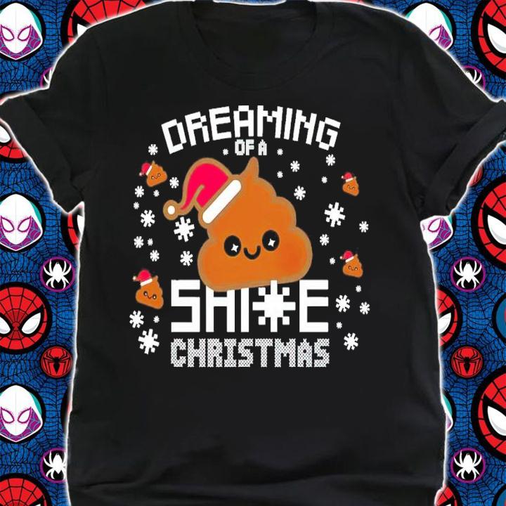 Dreaming Of A Shit Christmas T-Shirt t-shirt shirt