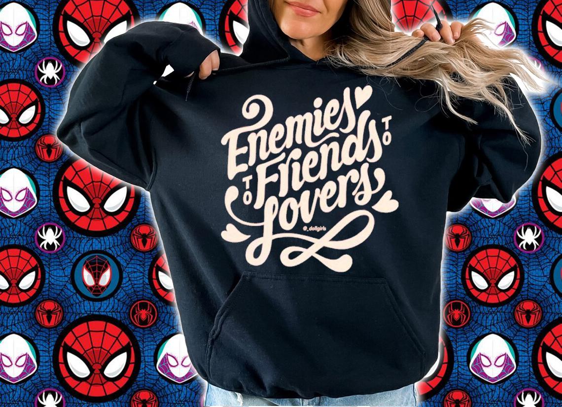 Enemies To Friends To Lovers Dollgirls Shirt t-shirt