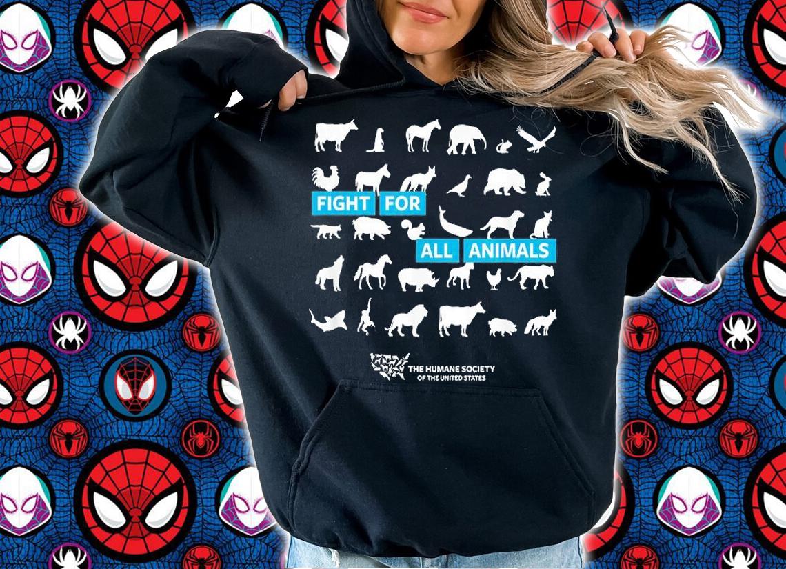 Fight For All Animals T-Shirt t-shirt hoodie