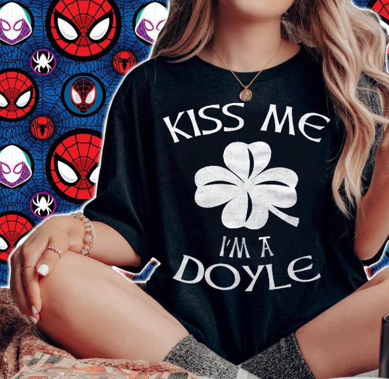 Kiss Me Im A Doyle For Doyle Family Members Shirt t-shirt woman shirt