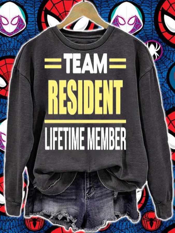 Team Resident Lifetime Member T-Shirt t-shirt sweatshirt