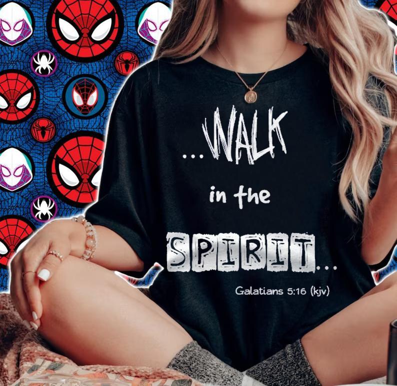 Walk In The Spirit Galatians 516 Faith Christian Shirt t-shirt woman shirt