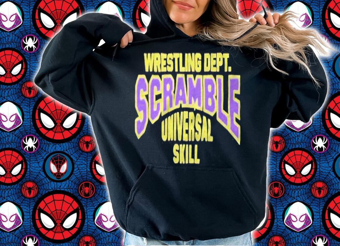 Wrestling dept scramble universal skill T-shirt t-shirt hoodie