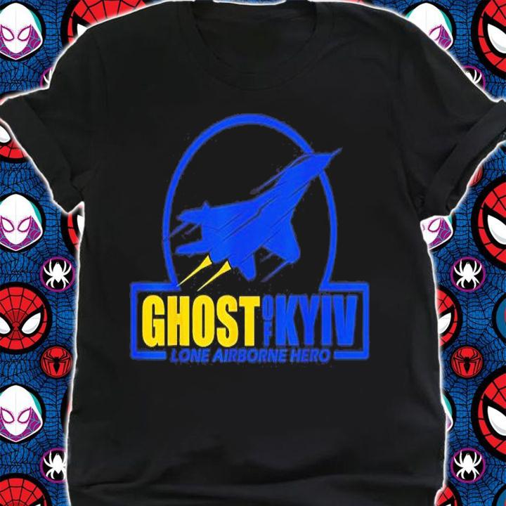 Ghost Of Kyiv Lone Airborne Hero I Stand With Ukraine Peace Ukraine T-Shirt t-shirt shirt