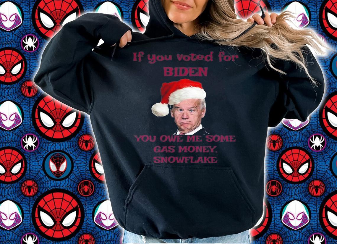 If You Voted For biden you Owe Me Some Gas Money Snowflake Joe Biden Santa Claus T-Shirt t-shirt hoodie