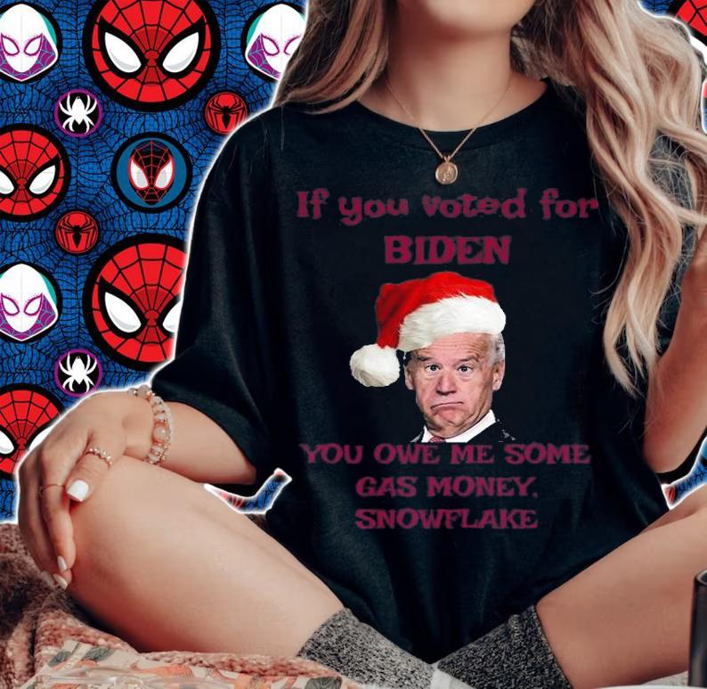 If You Voted For biden you Owe Me Some Gas Money Snowflake Joe Biden Santa Claus T-Shirt t-shirt woman shirt