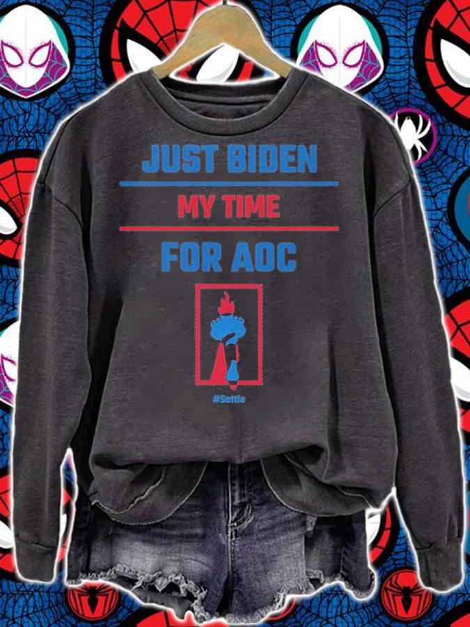 Just Biden My Time For AOC #Settle T-Shirt t-shirt sweatshirt