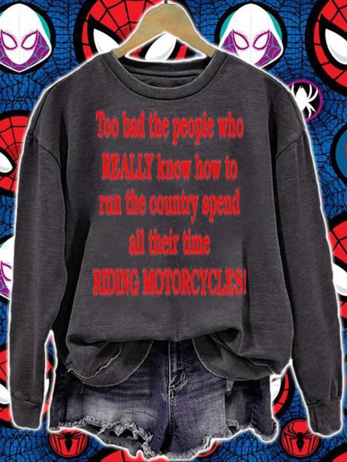 Too bad the people who really know how to run shirt t-shirt sweatshirt