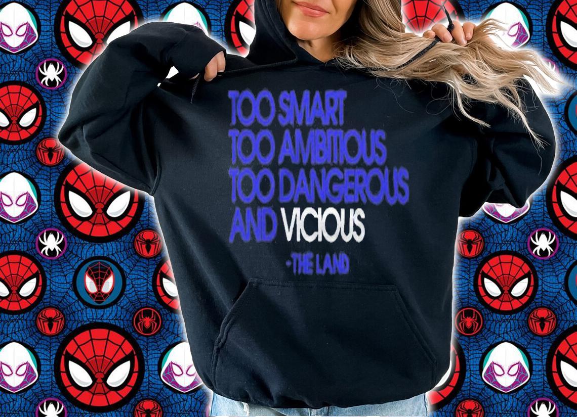 Young Dolph too smart too ambitious too dangerous and vicious the land T-shirt t-shirt hoodie