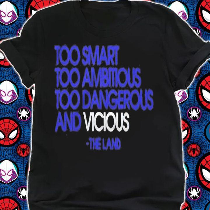 Young Dolph too smart too ambitious too dangerous and vicious the land T-shirt t-shirt shirt