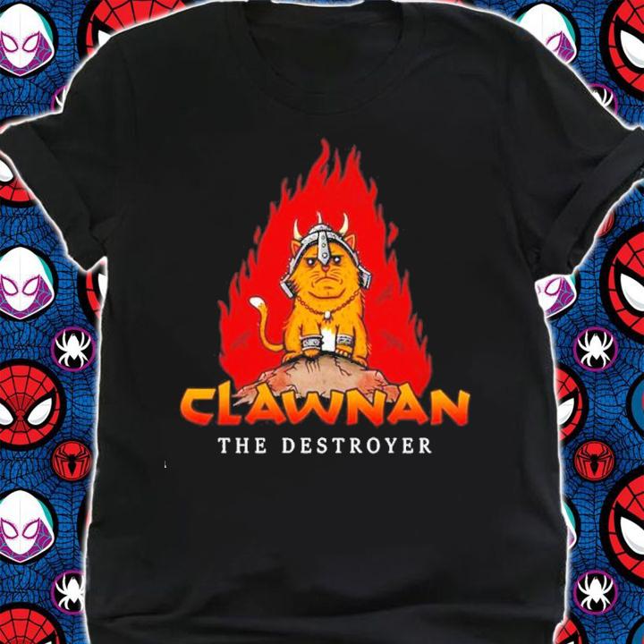 Clawnan The Destroyer Shirt