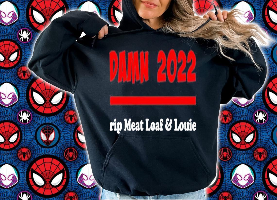 Damn 2022 Rip Meat Loaf and Louie T-Shirt