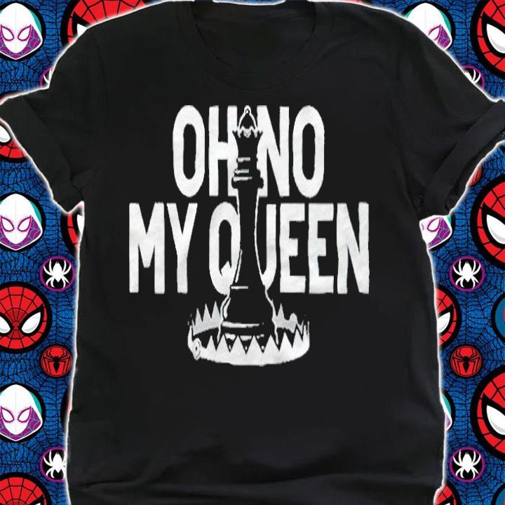 Eric Rosen oh no my Queen T-shirt shirt