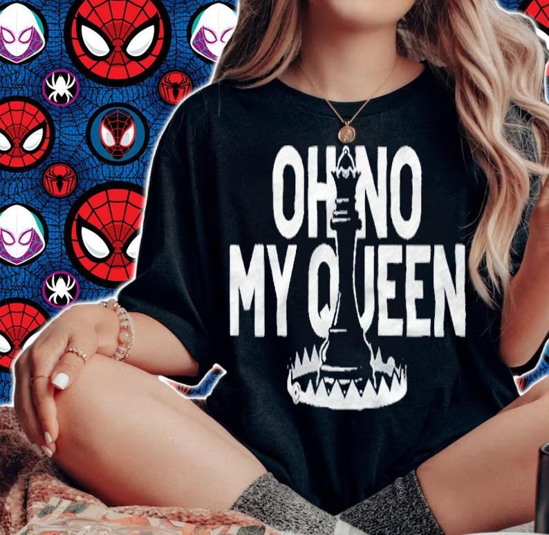 Eric Rosen oh no my Queen T-shirt woman shirt