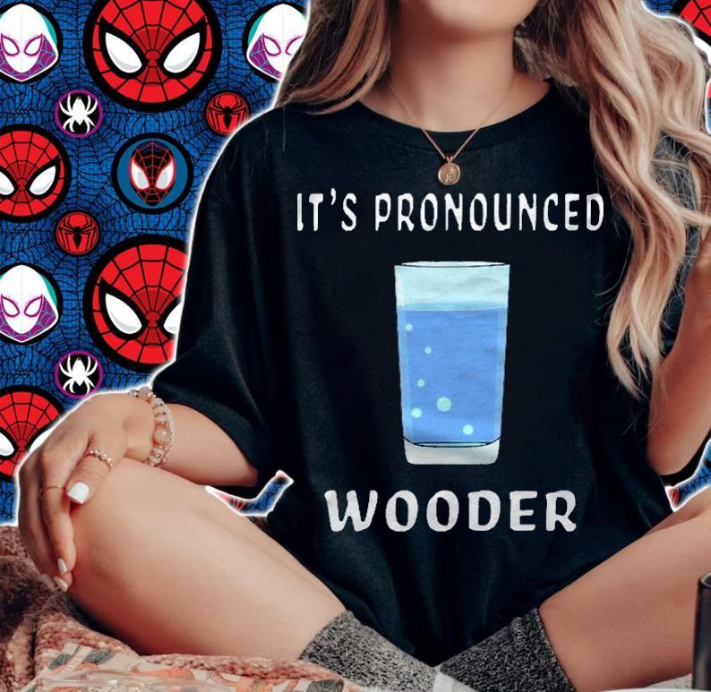 Funny Water Its Pronounced Wooder New Jersey Accent Shirt