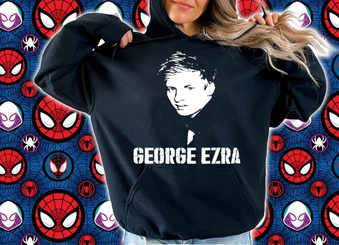 George Ezra shirt, sweater hoodie and tank top hoodie