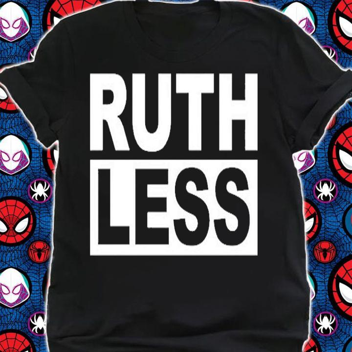Millennial Other Ruth Less T-Shirt shirt