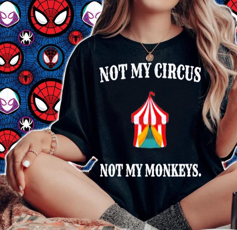 Not My Circus Not My Monkeys Funny No Drama Chaos T-Shirt woman shirt