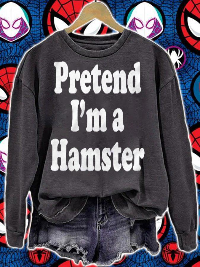 Pretend Im A Hamster Funny Lazy Easy Halloween Costume Shirt sweatshirt