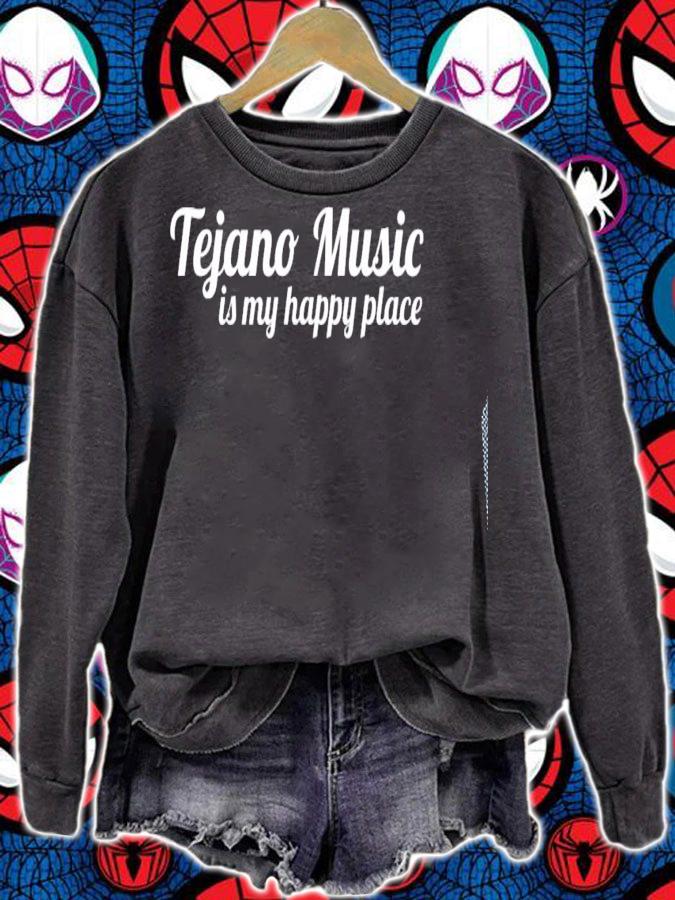 Tejano Shirt Tejano Music Is My Happy T-shirt sweatshirt