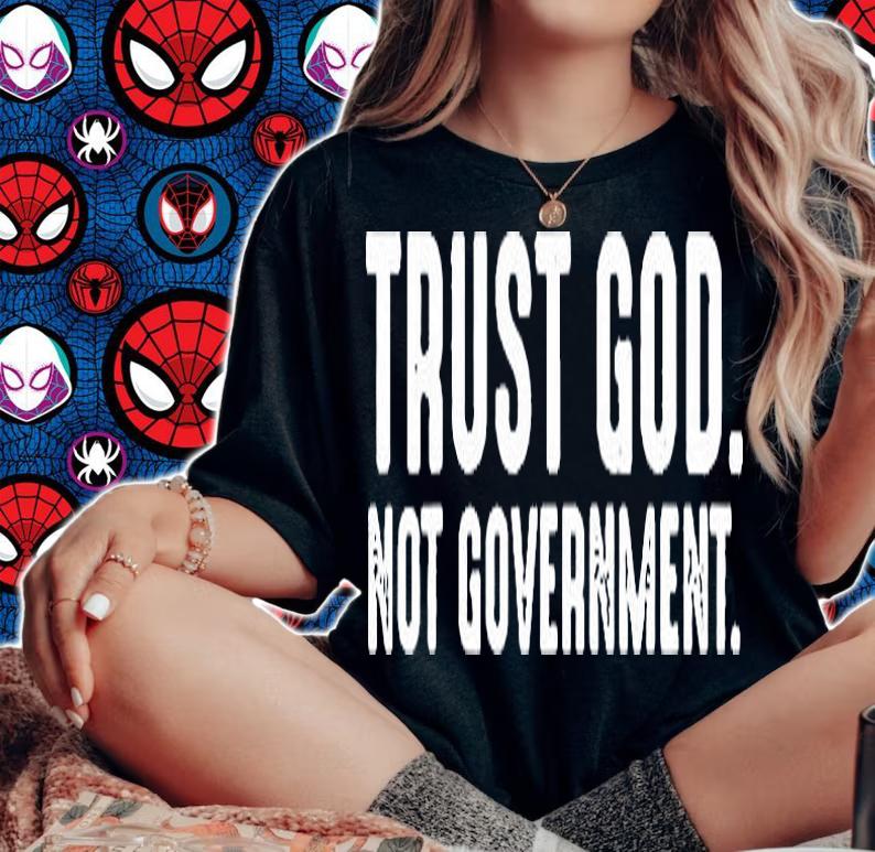 Trust God not government T-shirt