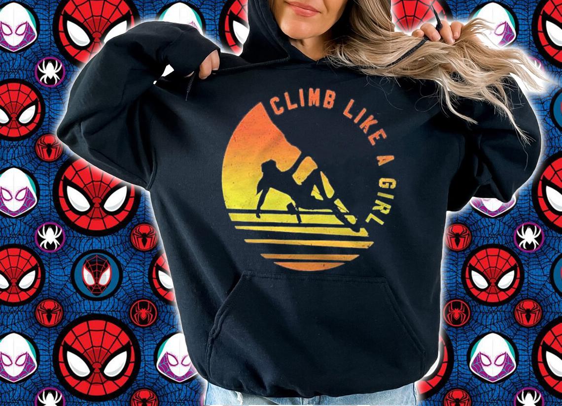 Climb Like A Girl Climbing Bouldering Shirt hoodie