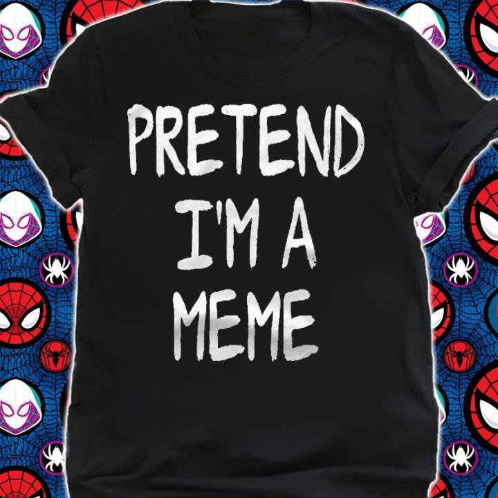 Pretend Im A Meme Lazy Halloween Costume Party Shirt