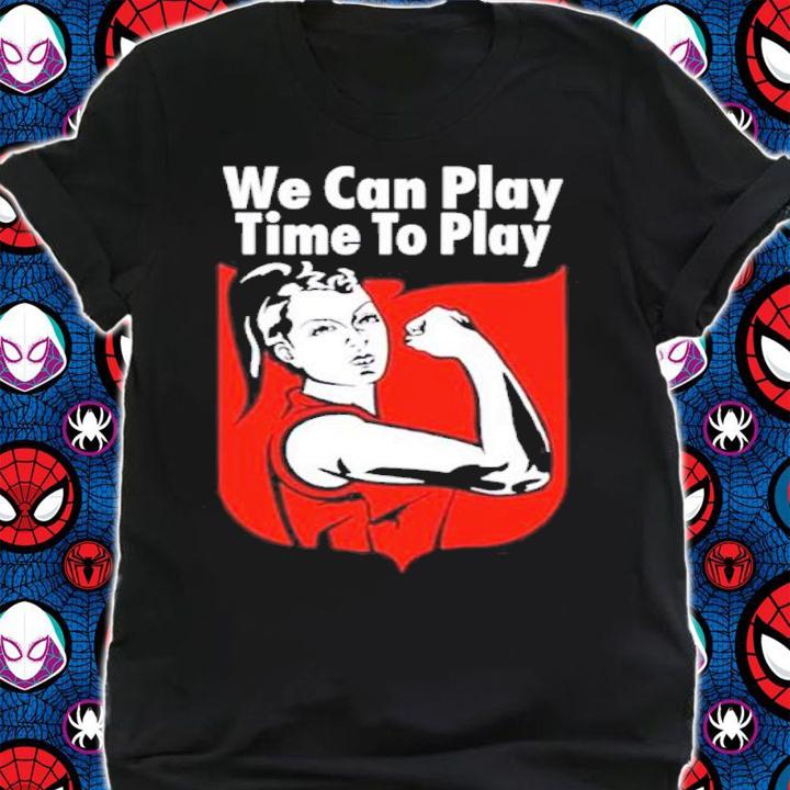 Women's Football We Can Play Time To Pay Shirt shirt