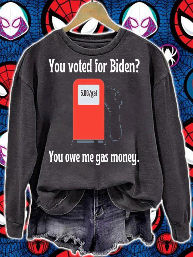 You Voted For Biden You Owe Me Gas Money Funny Anti Biden Conservative Gas Money T-Shirt