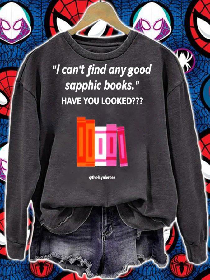 I Cant Find Any Good Sapphic Books Have You Looked T-Shirt