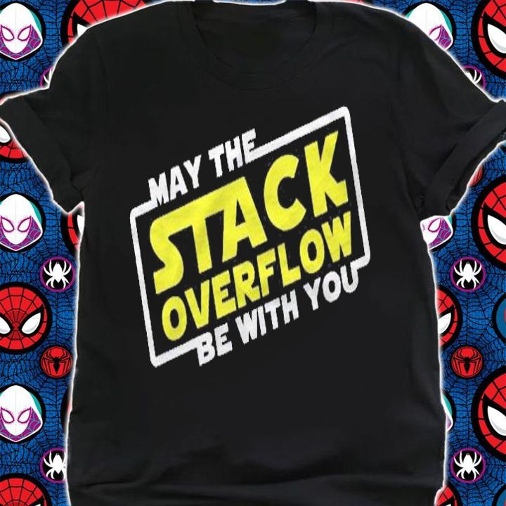 May The Stack Overflow Be With You Premium Shirt shirt