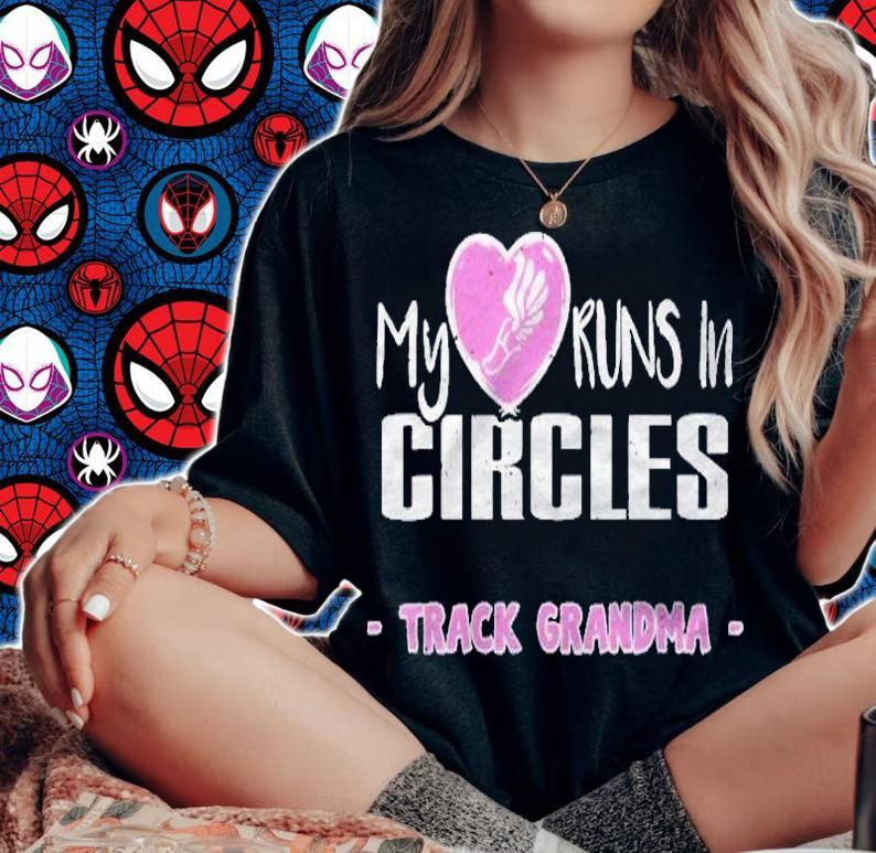 My Heart Runs In Circles Runner Track And Field Grandma Shirt woman shirt
