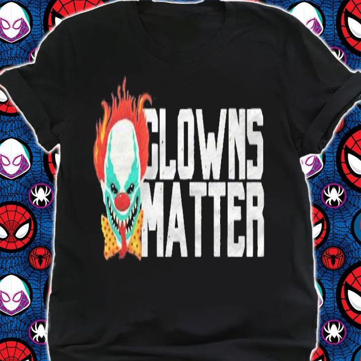 Scary Clowns Matter Halloween Funny Evil Clown Holiday Shirt