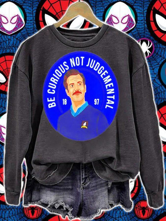 Ted Lasso Be Curious Not Judgmental Shirt