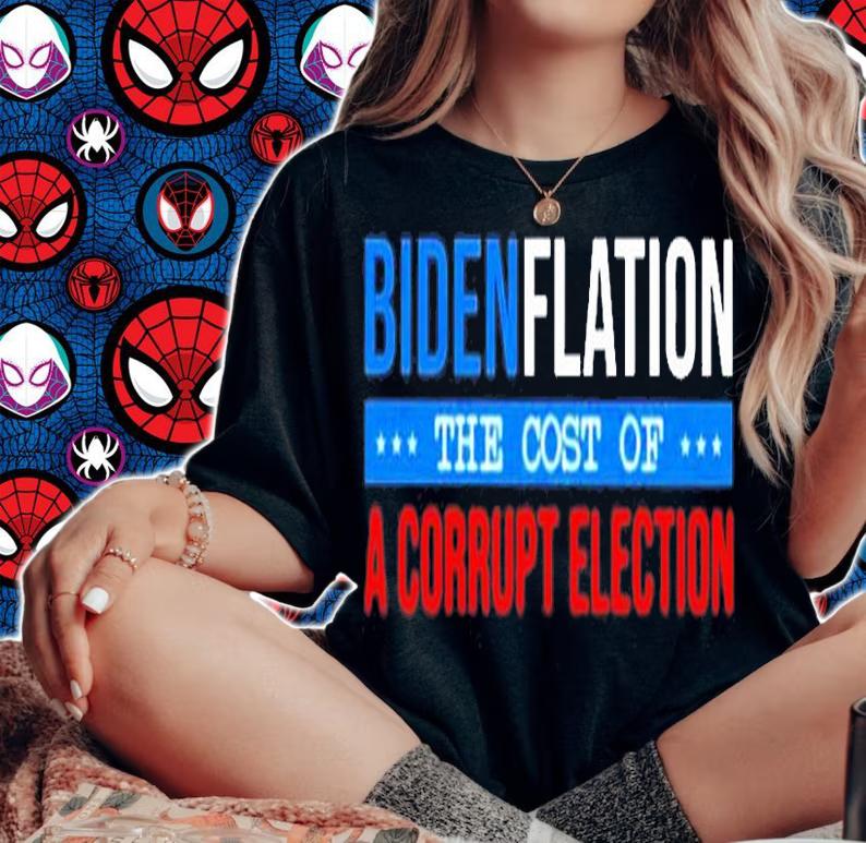 The Cost Of A Corrupt Election Biden Ftation T-Shirt woman shirt