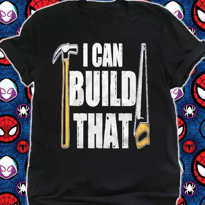 Womens I Can Build That Hammer Saw Woodwork Shirt shirt